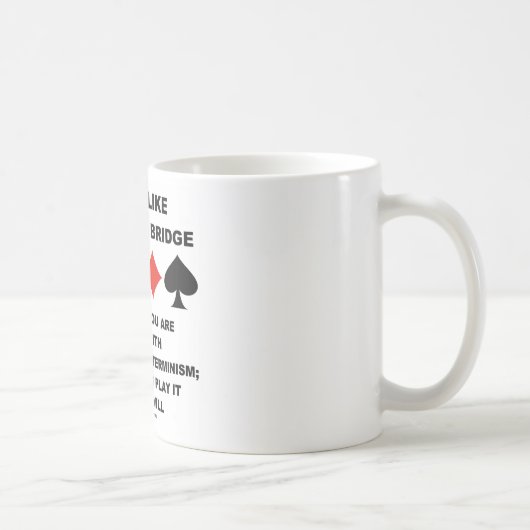 Mug La vie est comme le jeu du libre arbitre de (Droite)