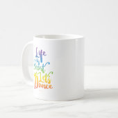 Mug La vie est courte Danse (Devant gauche)