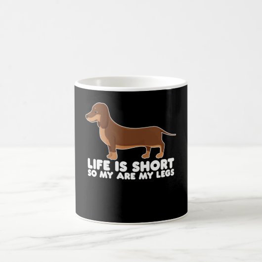 Mug La Vie Est Courte Donc Mes Jambes Dachshund Chien (Centre)