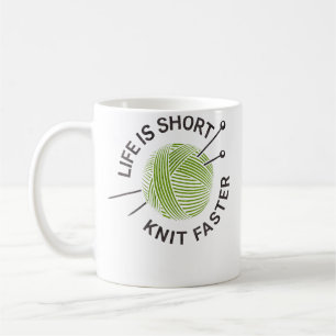 Mug La vie est courte, tricotez plus vite