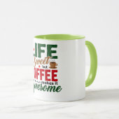 Mug La vie est douce humour café (Devant droit)