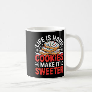 Mug La vie est dure les cookies la rendent plus douce