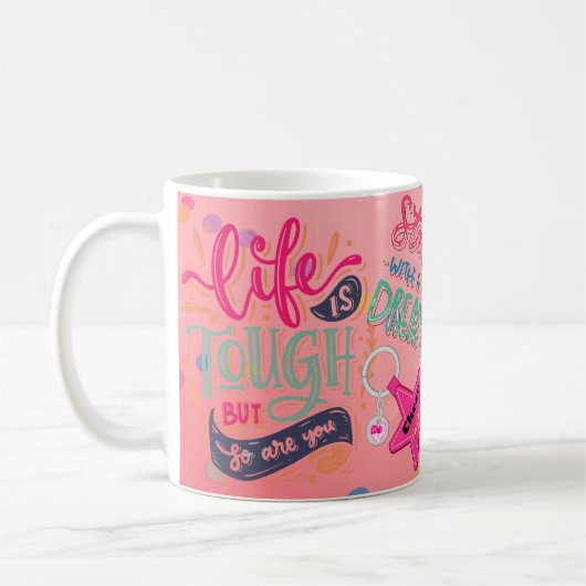 Mug La vie est dure, mais vous aussi la boue positive (Gauche)