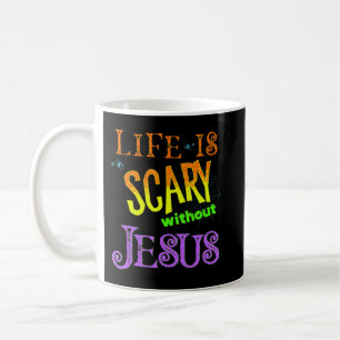 Mug La vie est effrayante sans Jésus Christian Hallowe