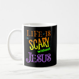 Mug La vie est effrayante sans Jésus Christian Hallowe