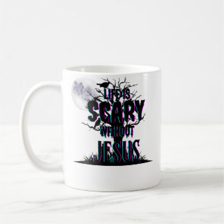 Mug La vie est effrayante sans Jésus Halloween chrétie