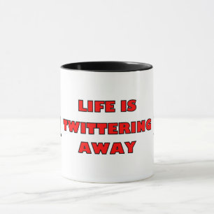 MUG LA VIE EST EN TRAIN DE TWITTER