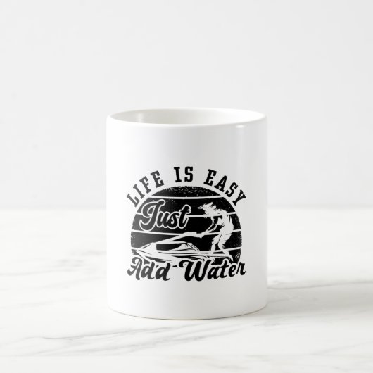 Mug La Vie Est Facile Juste Ajouter Water Jet Ski Jet (Centre)