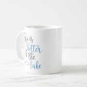 Mug La Vie Est Meilleure À La Citation De Pêche Du Lac (Devant gauche)