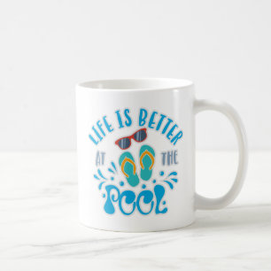 Mug La Vie Est Meilleure À La Conception De La Piscin