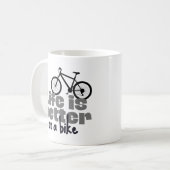 Mug La vie est meilleure à vélo (Devant gauche)