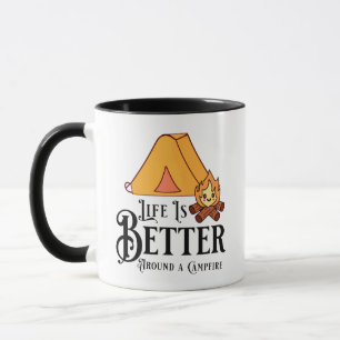 Mug La vie est meilleure autour d'un feu de camp