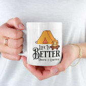 Mug La vie est meilleure autour d'un feu de camp