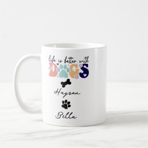 Mug La vie est meilleure avec des chiots chiens Amoure