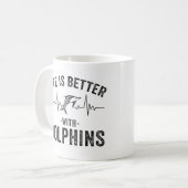 Mug La vie est meilleure avec Dolphins cool hearbeat l (Devant gauche)