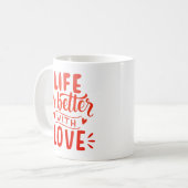 MUG LA VIE EST MEILLEURE AVEC L'AMOUR (Devant gauche)