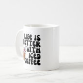 Mug La Vie Est Meilleure Avec Le Café Glacé (Devant gauche)