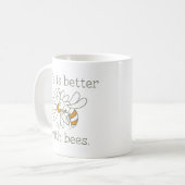 Mug La Vie Est Meilleure Avec Les Abeilles (Devant gauche)
