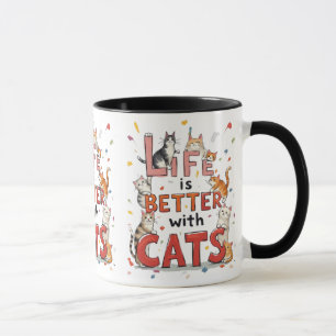 Mug La Vie Est Meilleure Avec Les Chats