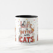 Mug La Vie Est Meilleure Avec Les Chats (Centre)