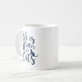 Mug La Vie Est Meilleure Avec Les Chats | AMOUREUX DES (Devant gauche)