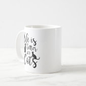 Mug La Vie Est Meilleure Avec Les Chats | AMOUREUX DES (Devant gauche)