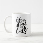 Mug La Vie Est Meilleure Avec Les Chats | AMOUREUX DES (Gauche)