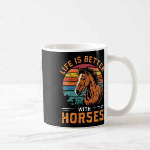 Mug La Vie Est Meilleure Avec Les Chevaux Drôle Cheval