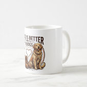 Mug La vie est meilleure avec les chiens (Devant droit)