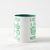 MUG LA VIE EST MEILLEURE AVEC LES PLANTES (Centre)