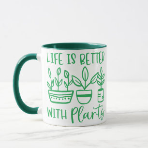 MUG LA VIE EST MEILLEURE AVEC LES PLANTES
