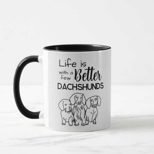 Mug La vie est meilleure avec quelques Dachshunds dood (Gauche)