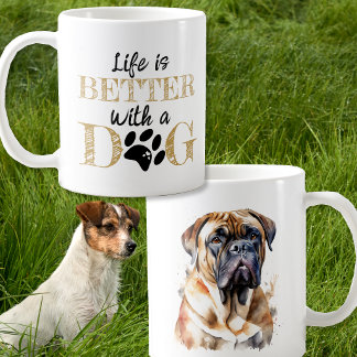 Mug La vie est meilleure avec un cadeau de Bullmastiff