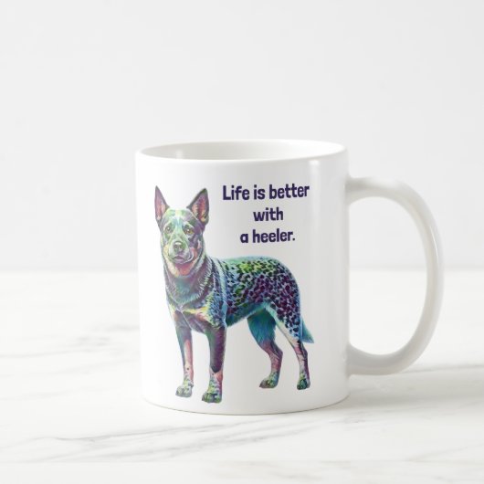 Mug La vie est meilleure avec un Heeler (Droite)