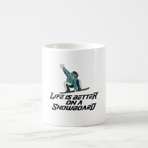 Mug la vie est meilleure en snowboard