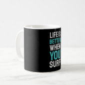 Mug La vie est meilleure quand on Surf (Devant gauche)
