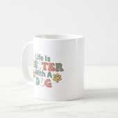 Mug la vie est meilleure que les chiensMug (Devant gauche)