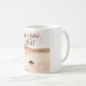 Mug La vie est meilleure sur un bateau (Devant droit)