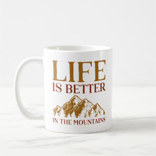 Mug La Vie Est Mieux Dans Les Montagnes