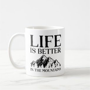 Mug La Vie Est Mieux Dans Les Montagnes