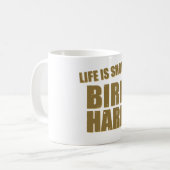 Mug La vie est oiseau court dur (Devant gauche)