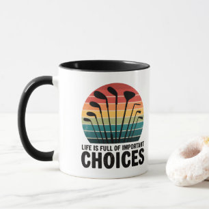 Mug La vie est pleine de Choices Golf