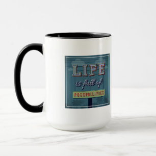 Mug La vie est pleine des possibilités