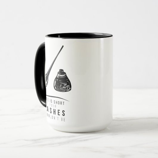 Mug La vie est short mais vos mèches ne devraient pas (Devant gauche)