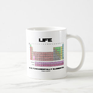 Mug La Vie Est Si Fondamentalement Un Tableau Périodiq