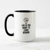 Mug La vie est trop courte pour apprendre l'allemand (Gauche)