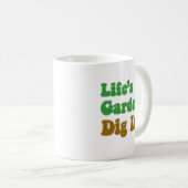 Mug La vie est un jardin creuser la boue Cool (Devant droit)