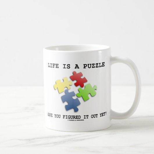 Mug La vie est un puzzle vous ont figure lui encore ? (Droite)