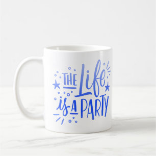 MUG LA VIE EST UNE FÊTE