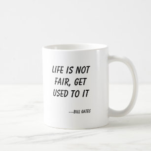 Mug La vie n'est pas juste, s'habituent le, ---Bill